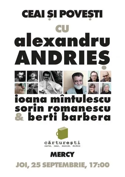 Ceai si povesti cu Alexandru Andries, Ioana Mintulescu, Sorin Romanescu si Berti Barbera
