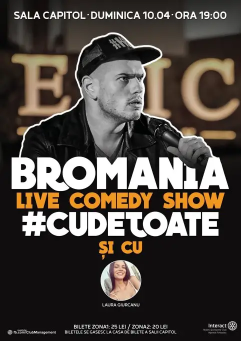 Bromania - Spectacolul "CuDeToate"