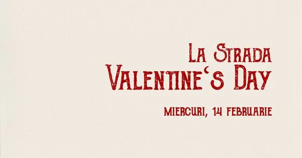 Valentine's Day La Strada